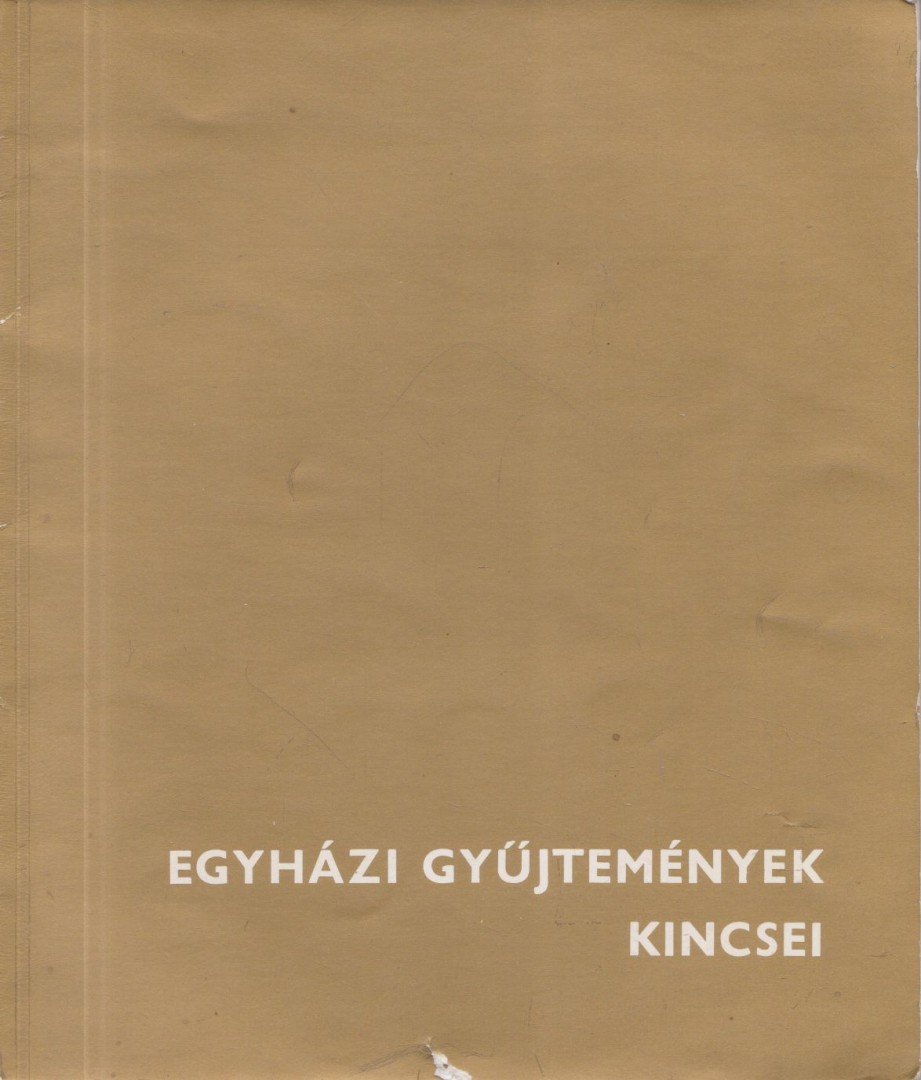 Dávid Katalin - Egyházi gyűjtemények kincsei [antikvár]
