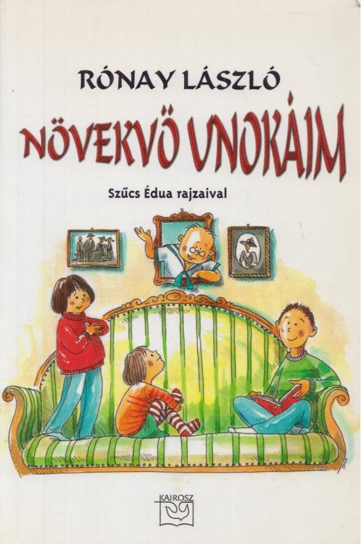 RÓNAY LÁSZLÓ - Növekvő unokáim [antikvár]