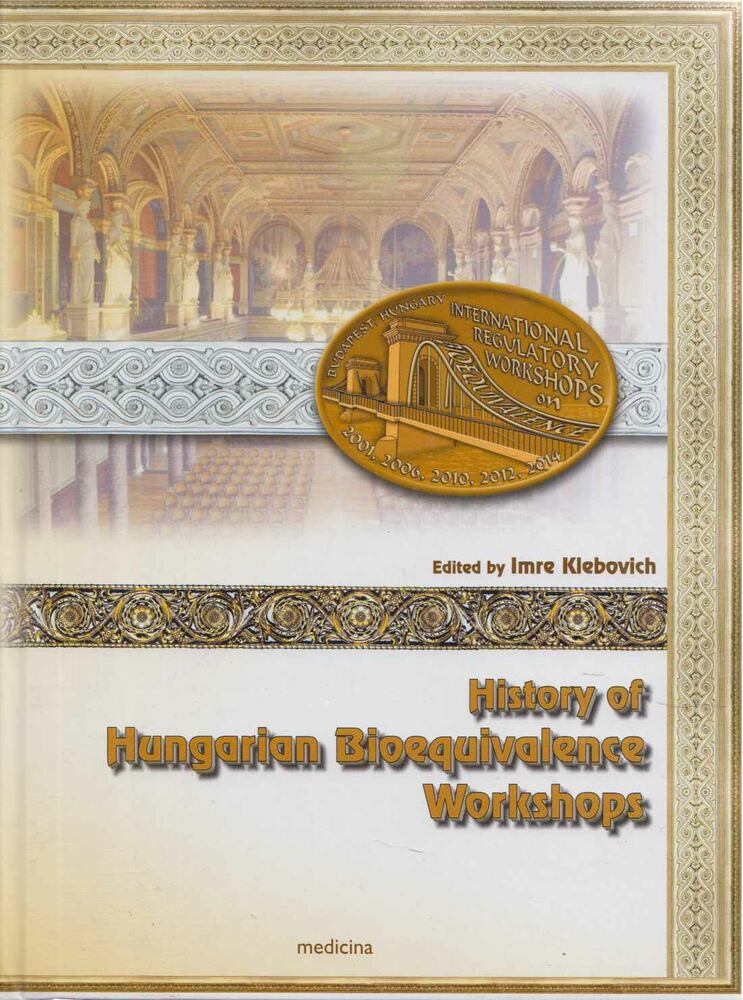 Imre Klebovich - History of Hungarian Bioequivalence Workshops (dedikált) [antikvár]