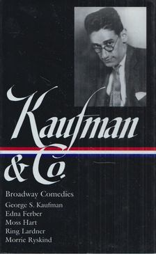 George S. Kaufman - Broadway Comedies [antikvár]