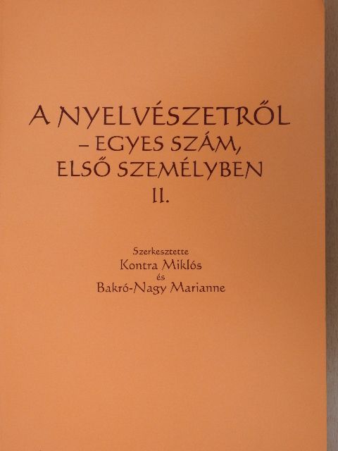 Balogh Lajos - A nyelvészetről - egyes szám, első személyben II [antikvár]