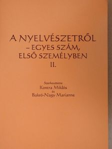 Balogh Lajos - A nyelvészetről - egyes szám, első személyben II [antikvár]