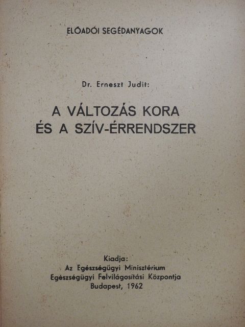 Dr. Erneszt Judit - A változás kora és a szív-érrendszer [antikvár]