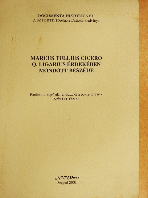 Marcus Tullius Cicero - Marcus Tullius Cicero Q. Ligarius érdekében mondott beszéde [antikvár]