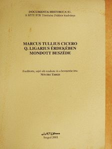 Marcus Tullius Cicero - Marcus Tullius Cicero Q. Ligarius érdekében mondott beszéde [antikvár]