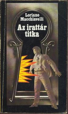 Macchiavelli, Loriano - Az irattár titka [antikvár]