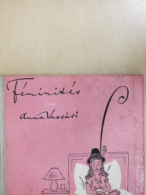 Anna Vasvári - Féminités [antikvár]