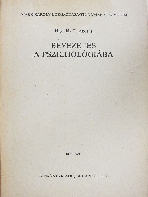 Hegedűs T. András - Bevezetés a pszichológiába [antikvár]