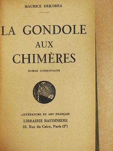Maurice Dekobra - La gondole aux chiméres [antikvár]
