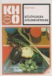 BOZSIK VALÉRIA - Különleges zöldségételek [antikvár]