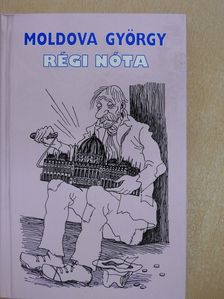 Moldova György - Régi nóta (dedikált példány) [antikvár]