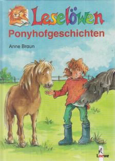 Anne Braun - Leselöwen - Ponyhofgeschichten [antikvár]