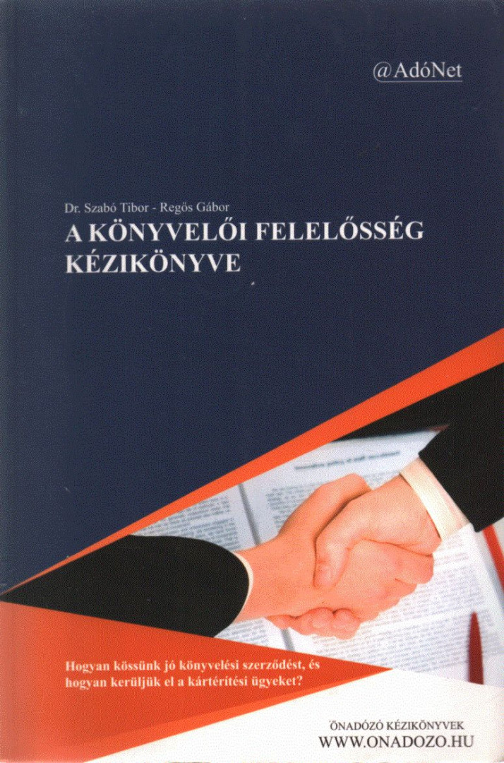 Dr. Szabó Tibor, Regös Gábor - A könyvelői felelősség kézikönyve [antikvár]