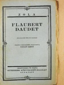 Emile Zola - Flaubert Daudet [antikvár]