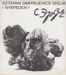 Sztepen Dmitrijevics Erzja (Nyefedov) [antikvár]