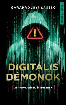 Garamvölgyi László - Digitális Démonok [eKönyv: epub, mobi]
