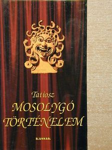 Tatiosz - Mosolygó történelem [antikvár]