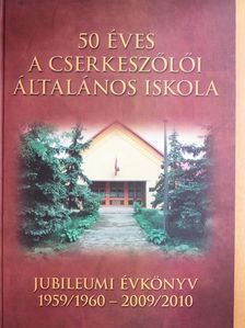 Ambrus János - 50 éves a Cserkeszőlői Általános Iskola [antikvár]