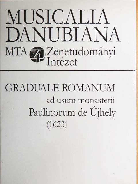 Graduale romanum ad usum monasterii Paulinorum de Újhely (1623) [antikvár]