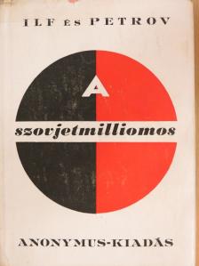 Ilja Ilf - A szovjetmilliomos [antikvár]
