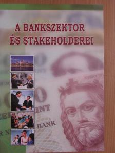 Dr. Bihari Zsigmond - A bankszektor és stakeholderei [antikvár]