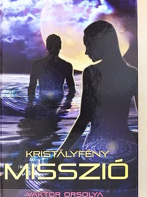 Dr. Vaktor Orsolya - Kristályfény misszió [antikvár]