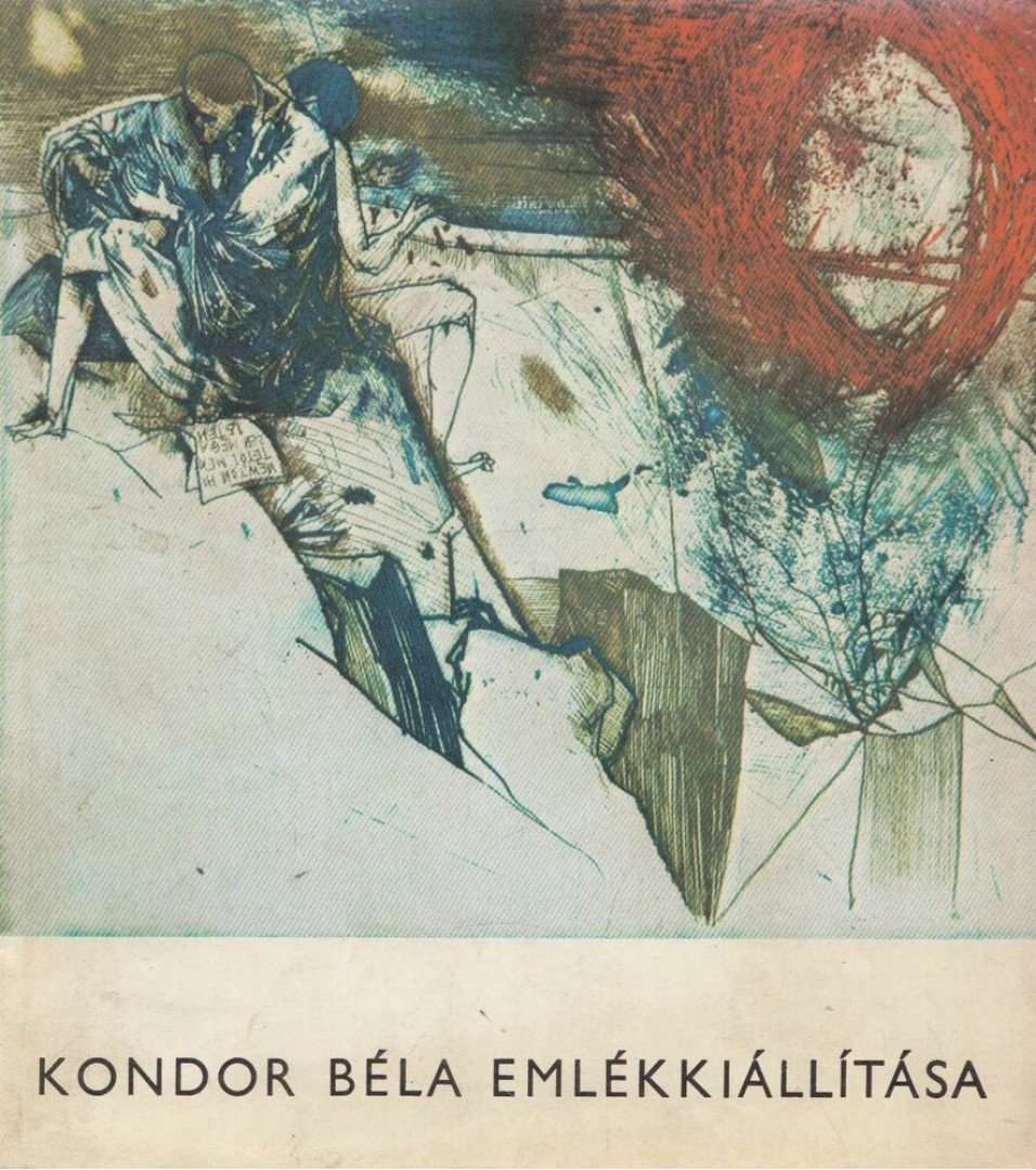 Dávid Katalin - Kondor Béla emlékkiállítása [antikvár]