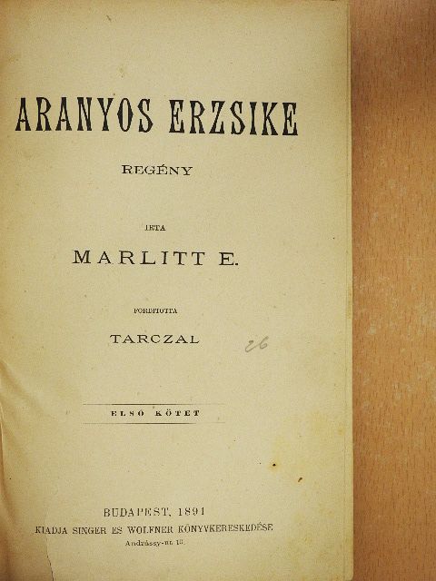 Marlitt E. - Aranyos Erzsike I-II. [antikvár]