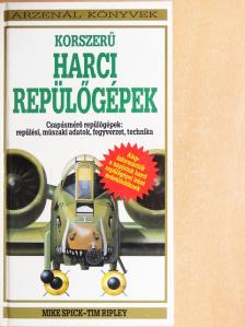 Mike Spick - Korszerű harci repülőgépek [antikvár]