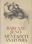 BARCSAY JENŐ - Művészeti anatómia [antikvár]