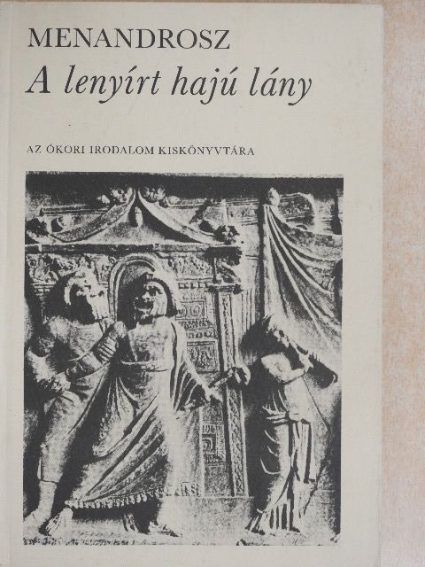 Menandrosz - A lenyírt hajú lány [antikvár]