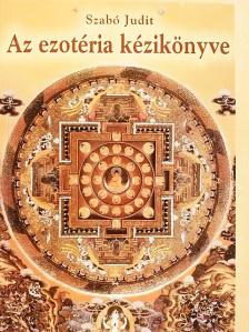 Szabó Judit - Az ezotéria kézikönyve [antikvár]