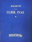 Kosáryné Réz Lola - Ulrik inas [antikvár]