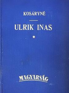 Kosáryné Réz Lola - Ulrik inas [antikvár]