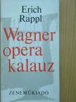 Erich Rappl - Wagner operakalauz [antikvár]