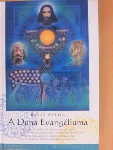 Bakos Attila - A Duna Evangéliuma [antikvár]