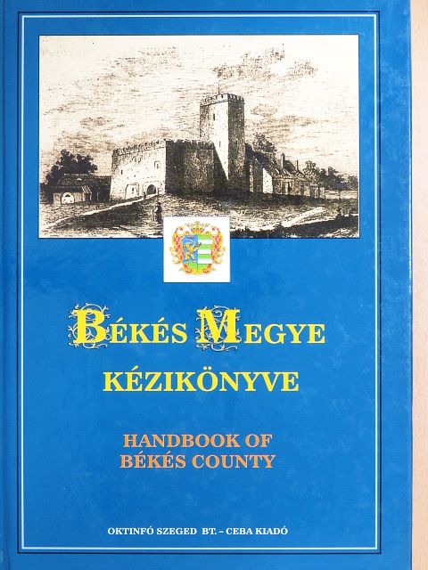 Dr. Becsei József - Békés megye kézikönyve [antikvár]