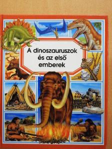Émilie Beaumont - A dinoszauruszok és az első emberek [antikvár]
