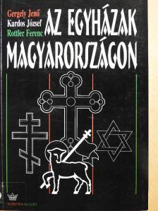 Gergely Jenő - Az egyházak Magyarországon [antikvár]
