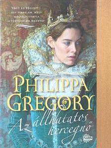 Philippa Gregory - Az állhatatos hercegnő [antikvár]