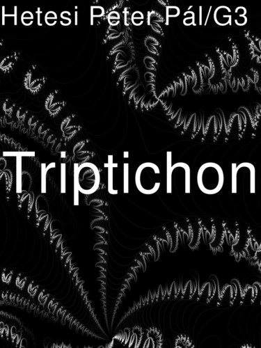 Hetesi Péter Pál - Triptichon [eKönyv: epub, mobi]