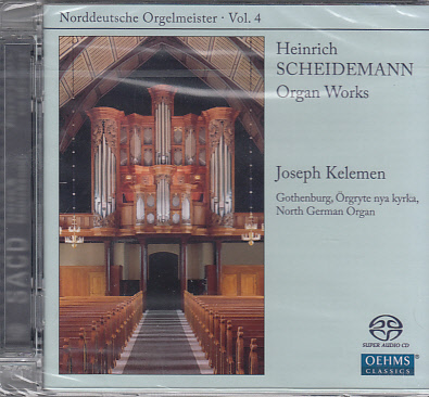 SCHEIDEMANN, HEINRICH - ORGAN WORKS SCHEIDEMANN CD ORGAN: JOSEPH KELEMEN