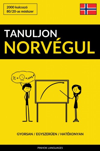 Tanuljon Norvégul - Gyorsan / Egyszerűen / Hatékonyan [eKönyv: epub, mobi]