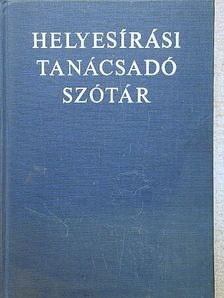 Benkő Loránd - Helyesírási tanácsadó szótár [antikvár]