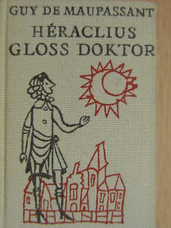Guy de Maupassant - Héraclius Gloss doktor (minikönyv) [antikvár]