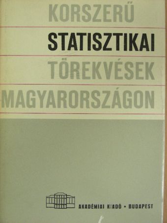Árvay János - Korszerű statisztikai törekvések Magyarországon [antikvár]