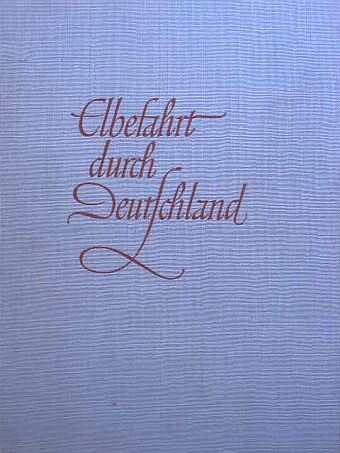 Reindhard Höhne - Elbefahrt Durch Deutschland [antikvár]