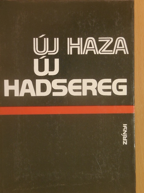 Ákos Károly - Új haza, új hadsereg [antikvár]