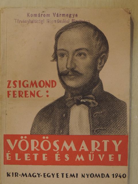 Zsigmond Ferenc - Vörösmarty Mihály élete és művei [antikvár]