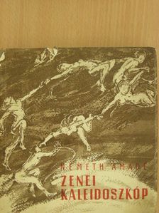 Németh Amadé - Zenei kaleidoszkóp [antikvár]